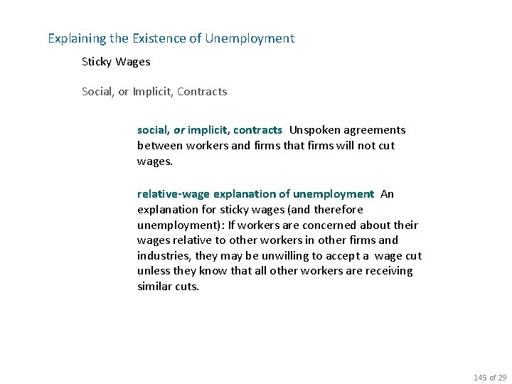 Explaining the Existence of Unemployment Sticky Wages Social, or Implicit, Contracts social, or implicit,