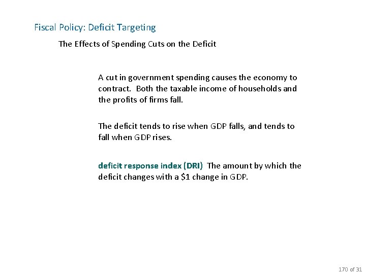 Fiscal Policy: Deficit Targeting The Effects of Spending Cuts on the Deficit A cut
