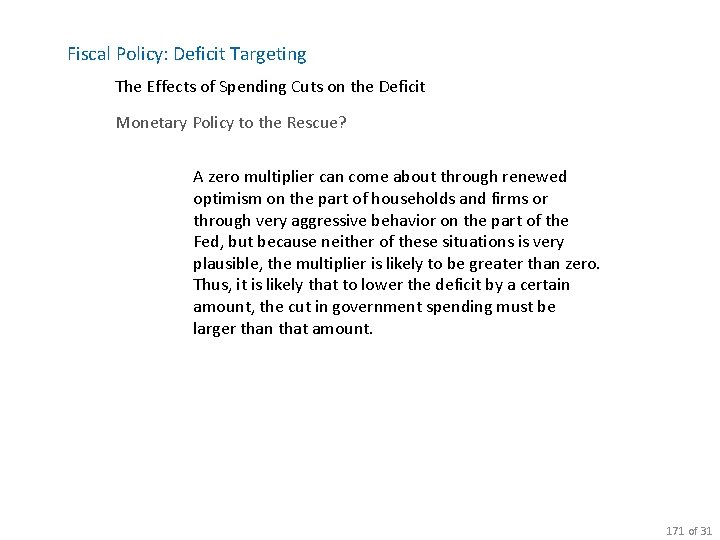 Fiscal Policy: Deficit Targeting The Effects of Spending Cuts on the Deficit Monetary Policy