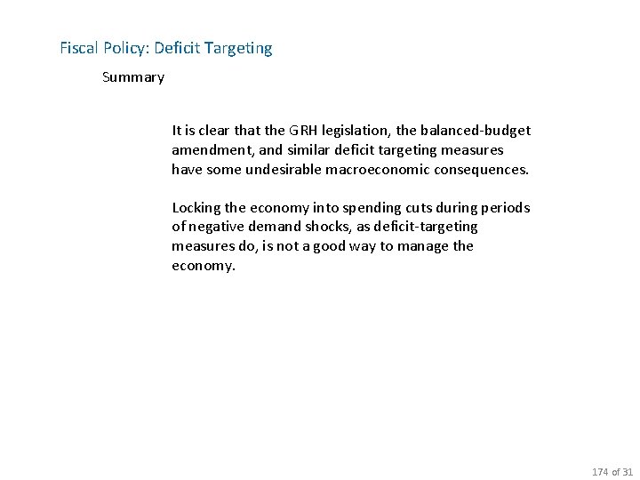 Fiscal Policy: Deficit Targeting Summary It is clear that the GRH legislation, the balanced-budget