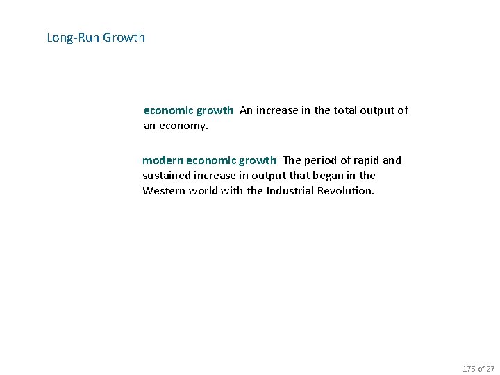 Long-Run Growth economic growth An increase in the total output of an economy. modern