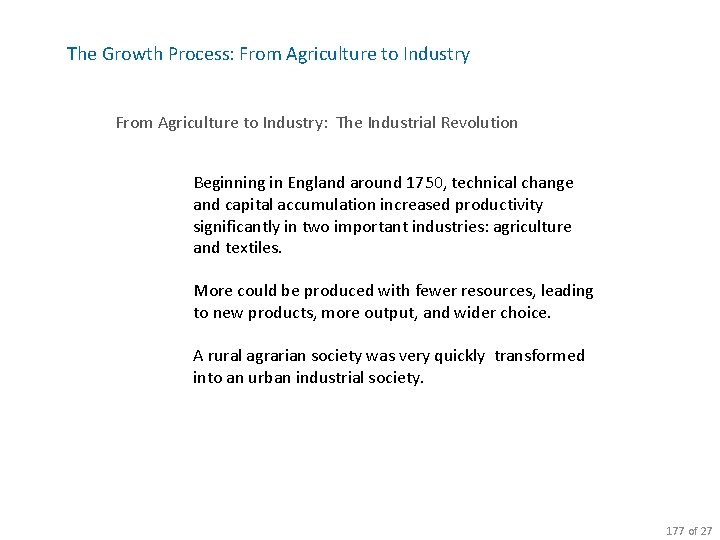 The Growth Process: From Agriculture to Industry: The Industrial Revolution Beginning in England around