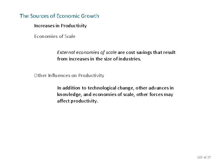 The Sources of Economic Growth Increases in Productivity Economies of Scale External economies of