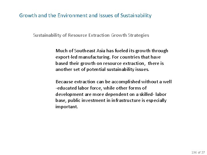 Growth and the Environment and Issues of Sustainability of Resource Extraction Growth Strategies Much