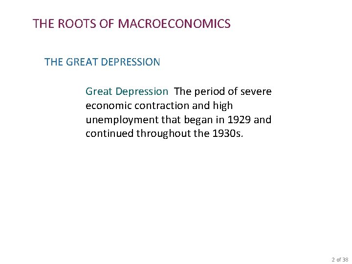 THE ROOTS OF MACROECONOMICS THE GREAT DEPRESSION Great Depression The period of severe economic