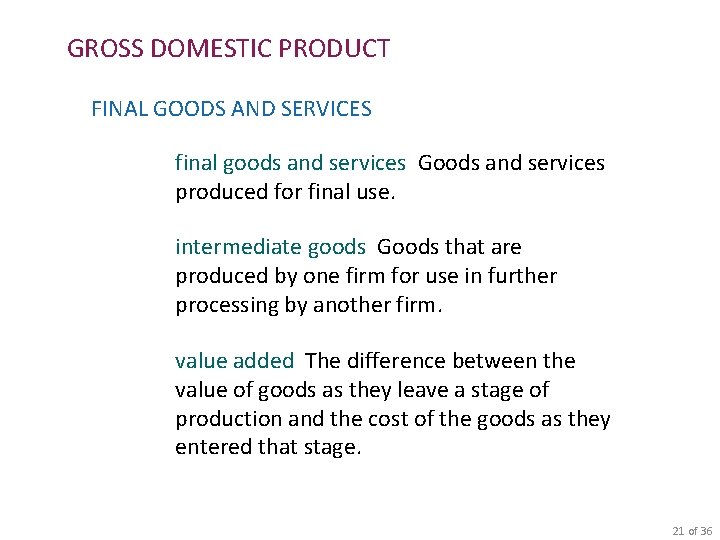 GROSS DOMESTIC PRODUCT FINAL GOODS AND SERVICES final goods and services Goods and services GROSS DOMESTIC PRODUCT FINAL GOODS AND SERVICES final goods and services Goods and services