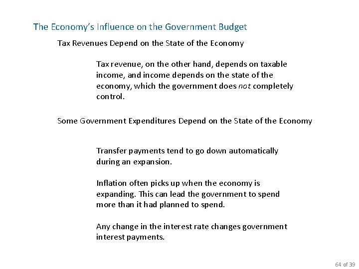 The Economy’s Influence on the Government Budget Tax Revenues Depend on the State of