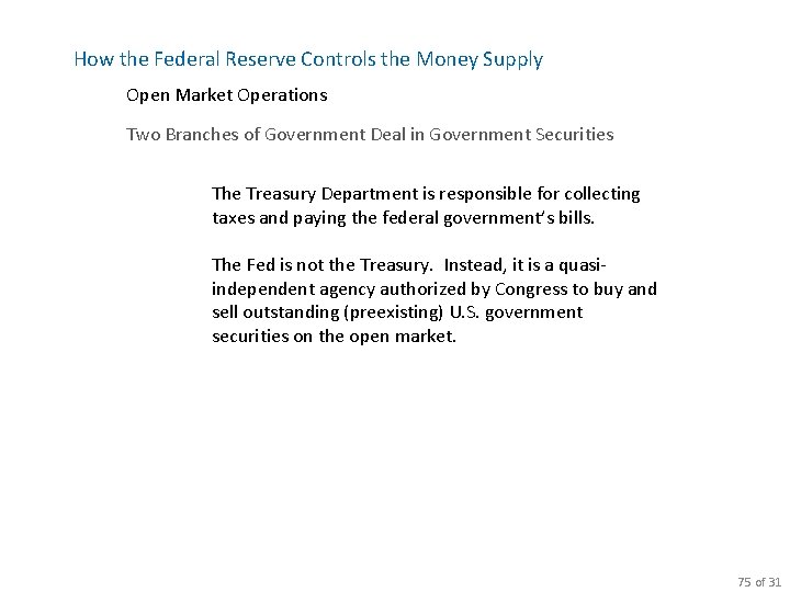 How the Federal Reserve Controls the Money Supply Open Market Operations Two Branches of