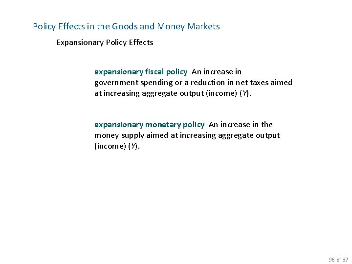 Policy Effects in the Goods and Money Markets Expansionary Policy Effects expansionary fiscal policy