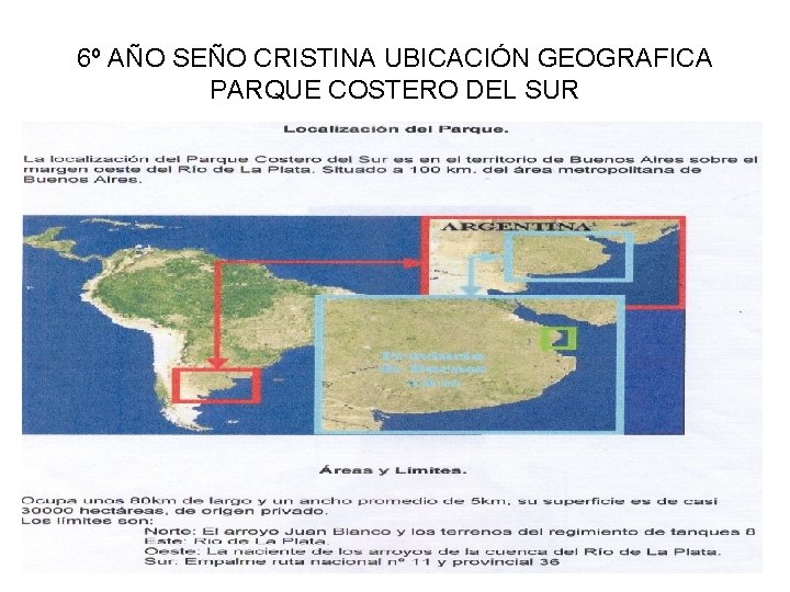 6º AÑO SEÑO CRISTINA UBICACIÓN GEOGRAFICA PARQUE COSTERO DEL SUR 