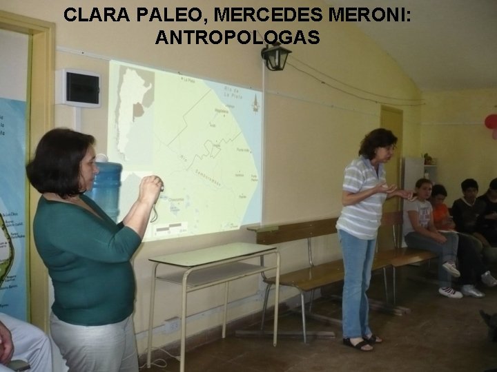 CLARA PALEO, MERCEDES MERONI: ANTROPOLOGAS 