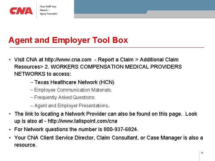 Texas Health Care Network – Agency Presentation Agent and Employer Tool Box • Visit