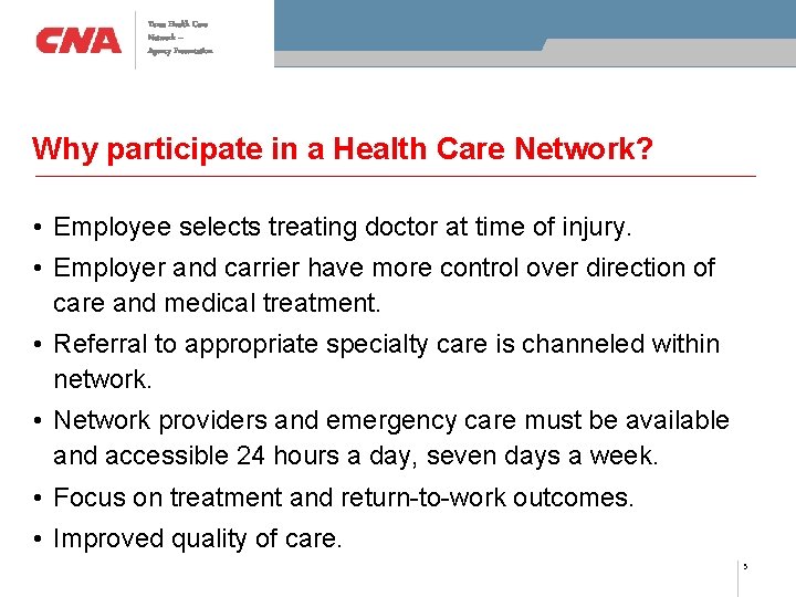 Texas Health Care Network – Agency Presentation Why participate in a Health Care Network?