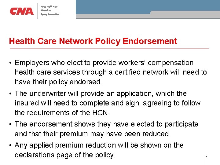 Texas Health Care Network – Agency Presentation Health Care Network Policy Endorsement • Employers