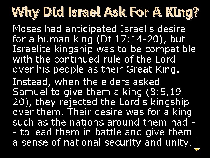 Why Did Israel Ask For A King? Moses had anticipated Israel's desire for a