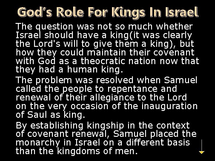 God’s Role For Kings In Israel The question was not so much whether Israel