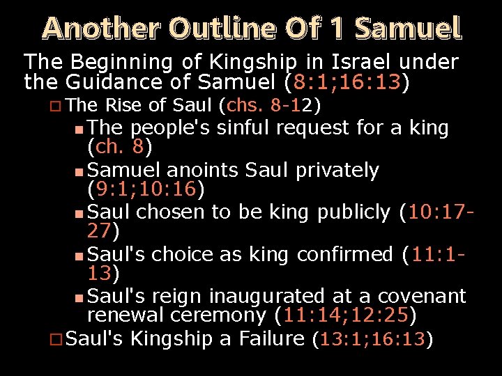 Another Outline Of 1 Samuel The Beginning of Kingship in Israel under the Guidance