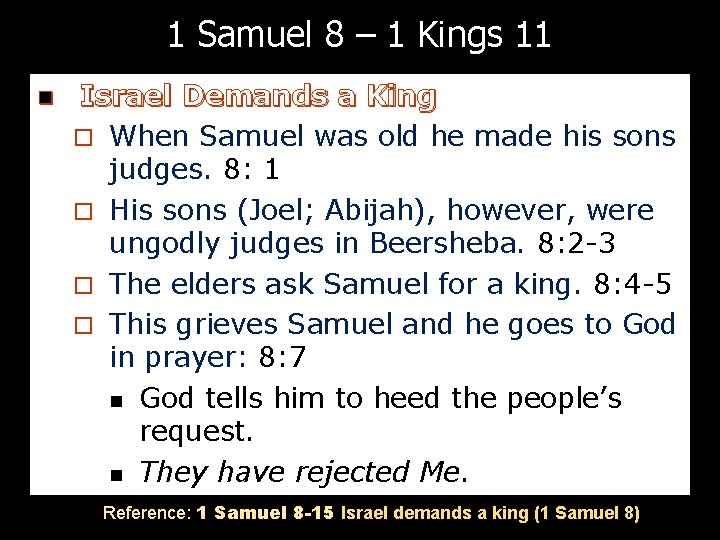 1 Samuel 8 – 1 Kings 11 n 1. 2. 3. Israel Demands a