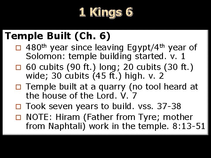1 Kings 6 Temple Built (Ch. 6) ¨ ¨ ¨ 480 th year since