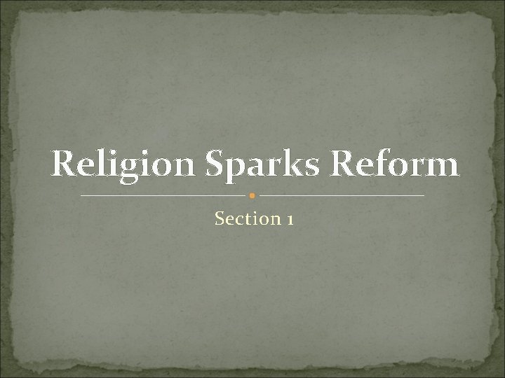 Religion Sparks Reform Section 1 