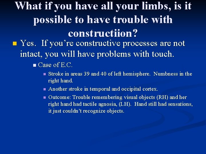 What if you have all your limbs, is it possible to have trouble with