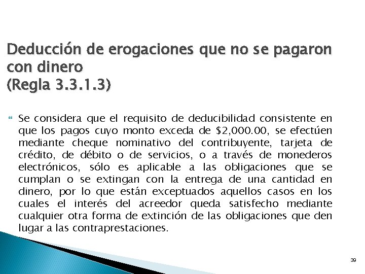 Deducción de erogaciones que no se pagaron con dinero (Regla 3. 3. 1. 3)