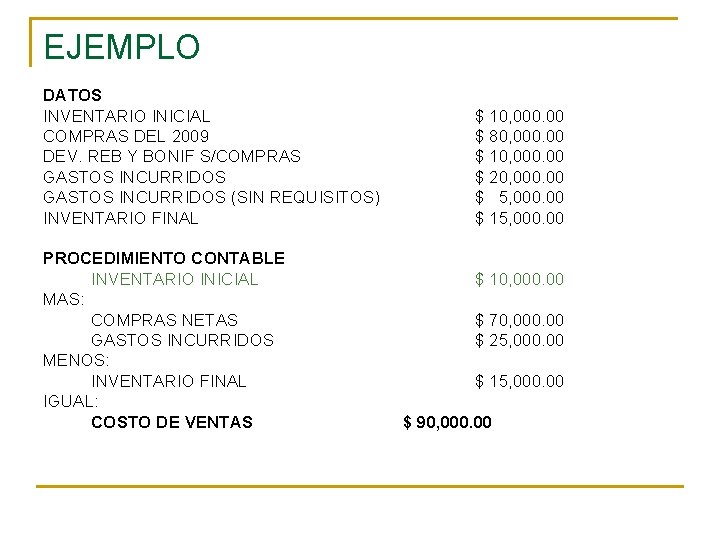 EJEMPLO DATOS INVENTARIO INICIAL COMPRAS DEL 2009 DEV. REB Y BONIF S/COMPRAS GASTOS INCURRIDOS