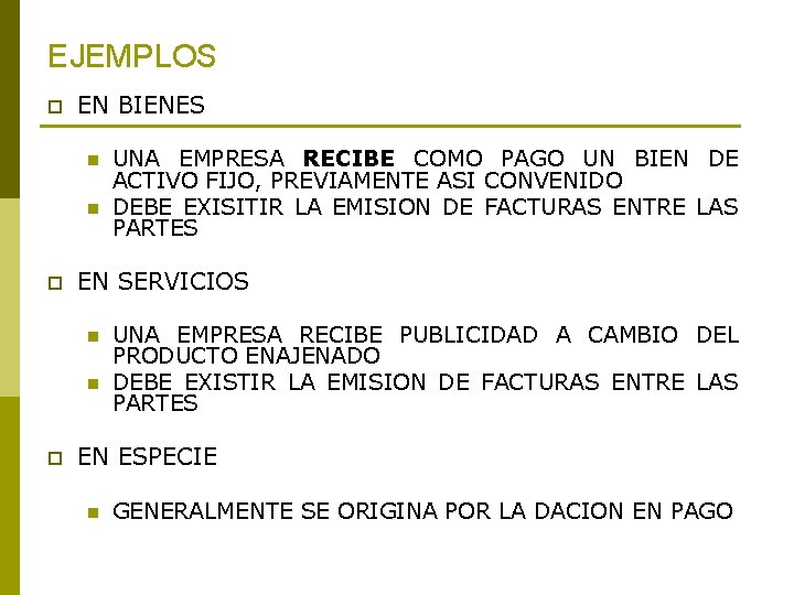 EJEMPLOS p EN BIENES n n p EN SERVICIOS n n p UNA EMPRESA