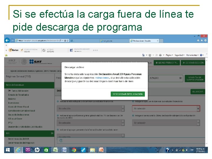 Si se efectúa la carga fuera de línea te pide descarga de programa 