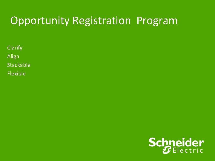 Opportunity Registration Program Clarify Align Stackable Flexible 