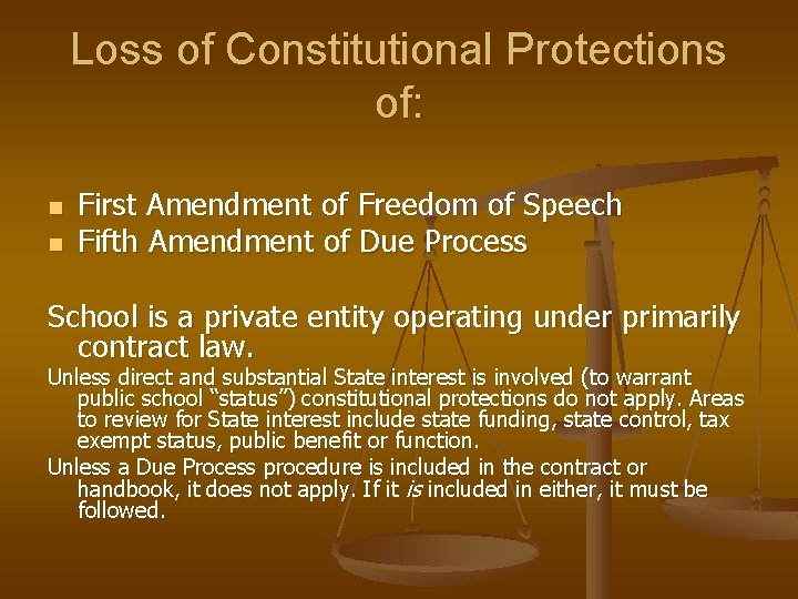 Loss of Constitutional Protections of: n n First Amendment of Freedom of Speech Fifth