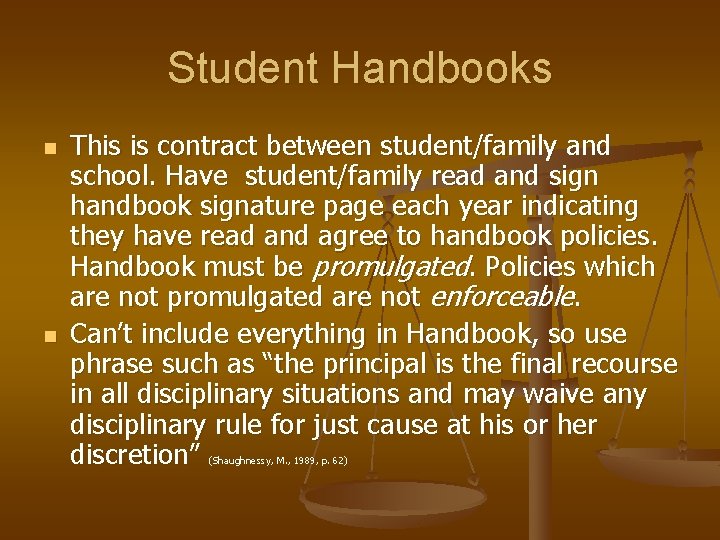 Student Handbooks n n This is contract between student/family and school. Have student/family read