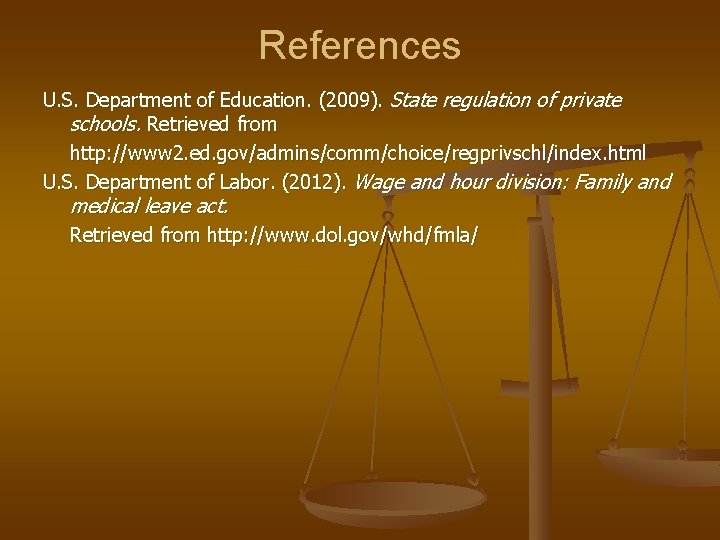 References U. S. Department of Education. (2009). State regulation of private schools. Retrieved from