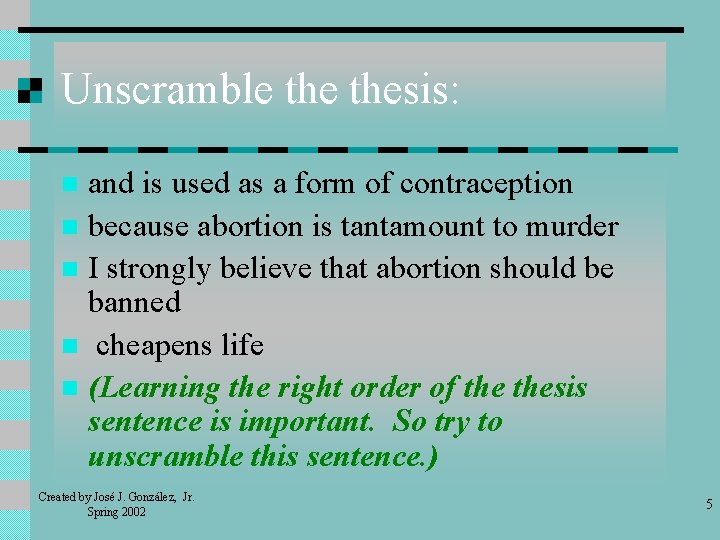 Unscramble thesis: and is used as a form of contraception n because abortion is