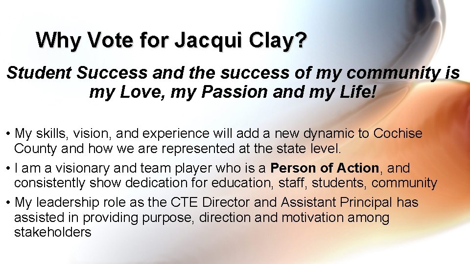 Why Vote for Jacqui Clay? Student Success and the success of my community is