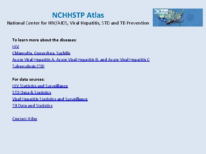 NCHHSTP Atlas National Center for HIV/AIDS, Viral Hepatitis, STD and TB Prevention To learn