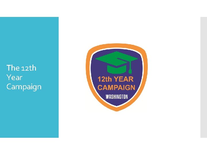 The 12 th Year Campaign 