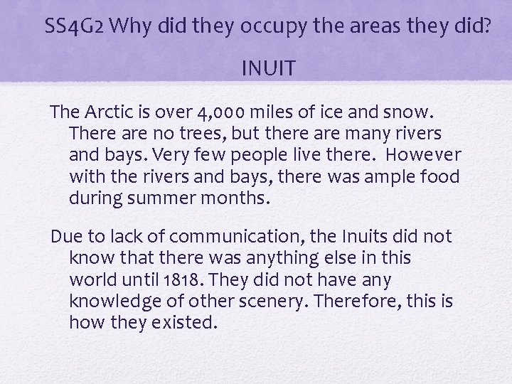 SS 4 G 2 Why did they occupy the areas they did? INUIT The