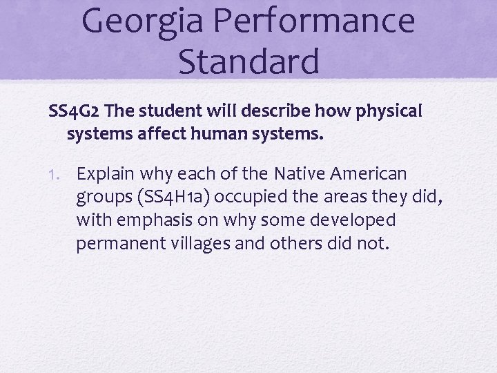 Georgia Performance Standard SS 4 G 2 The student will describe how physical systems