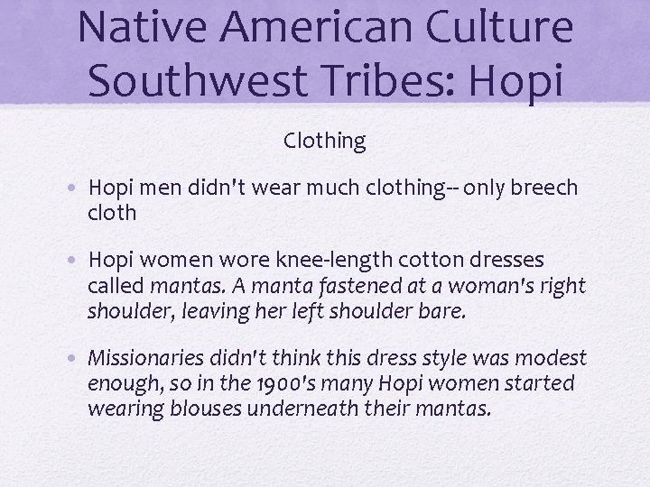 Native American Culture Southwest Tribes: Hopi Clothing • Hopi men didn't wear much clothing--