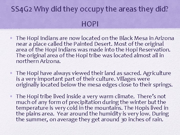 SS 4 G 2 Why did they occupy the areas they did? HOPI •