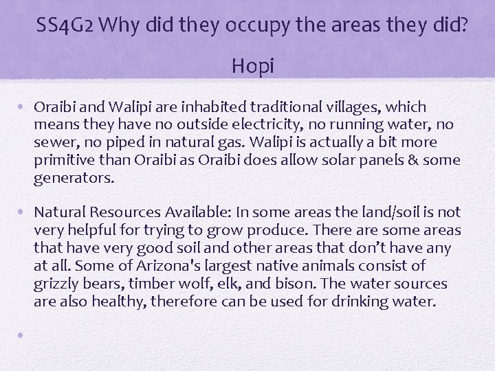 SS 4 G 2 Why did they occupy the areas they did? Hopi •