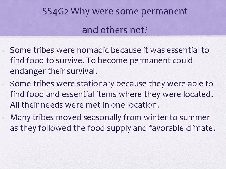 SS 4 G 2 Why were some permanent and others not? § § §