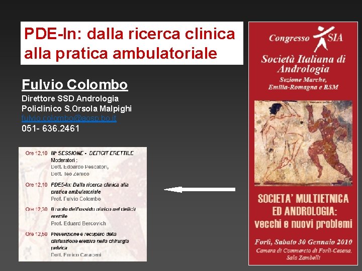 PDE-In: dalla ricerca clinica alla pratica ambulatoriale Fulvio Colombo Direttore SSD Andrologia Policlinico S.