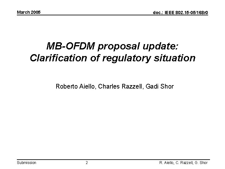 March 2005 doc. : IEEE 802. 15 -05/168 r 0 MB-OFDM proposal update: Clarification