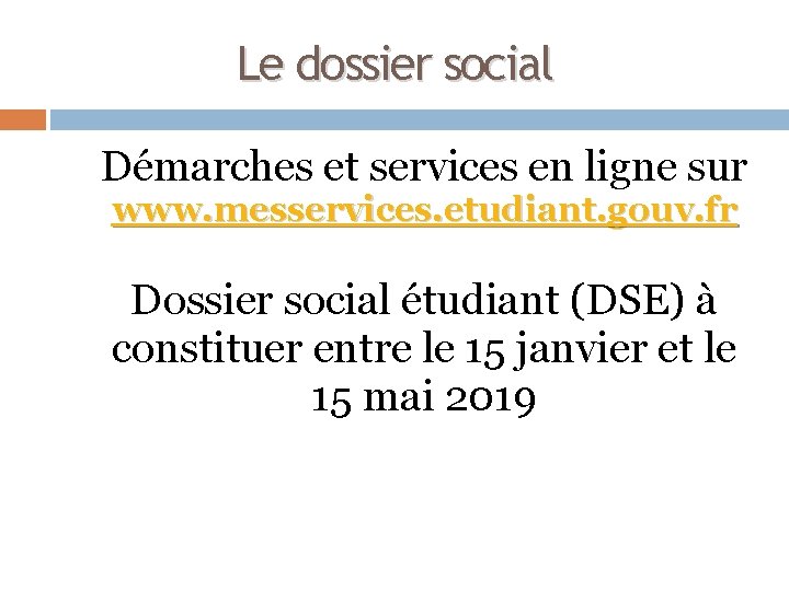 Le dossier social Démarches et services en ligne sur www. messervices. etudiant. gouv. fr