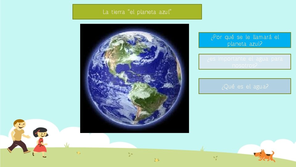 La tierra “el planeta azul” ¿Por qué se le llamará el planeta azul? ¿es