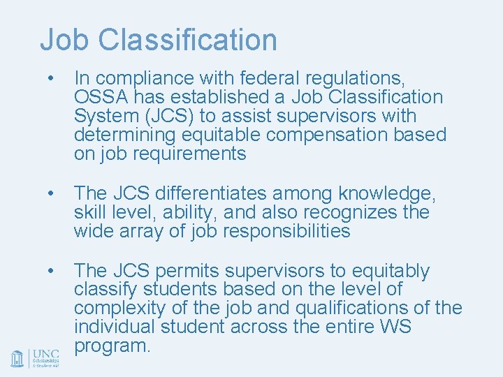 Job Classification • In compliance with federal regulations, OSSA has established a Job Classification