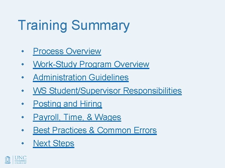 Training Summary • Process Overview • Work-Study Program Overview • Administration Guidelines • WS