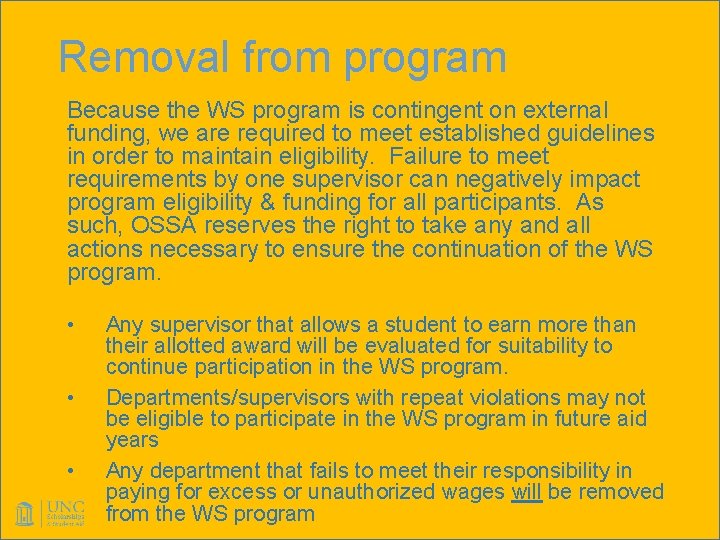 Removal from program Because the WS program is contingent on external funding, we are